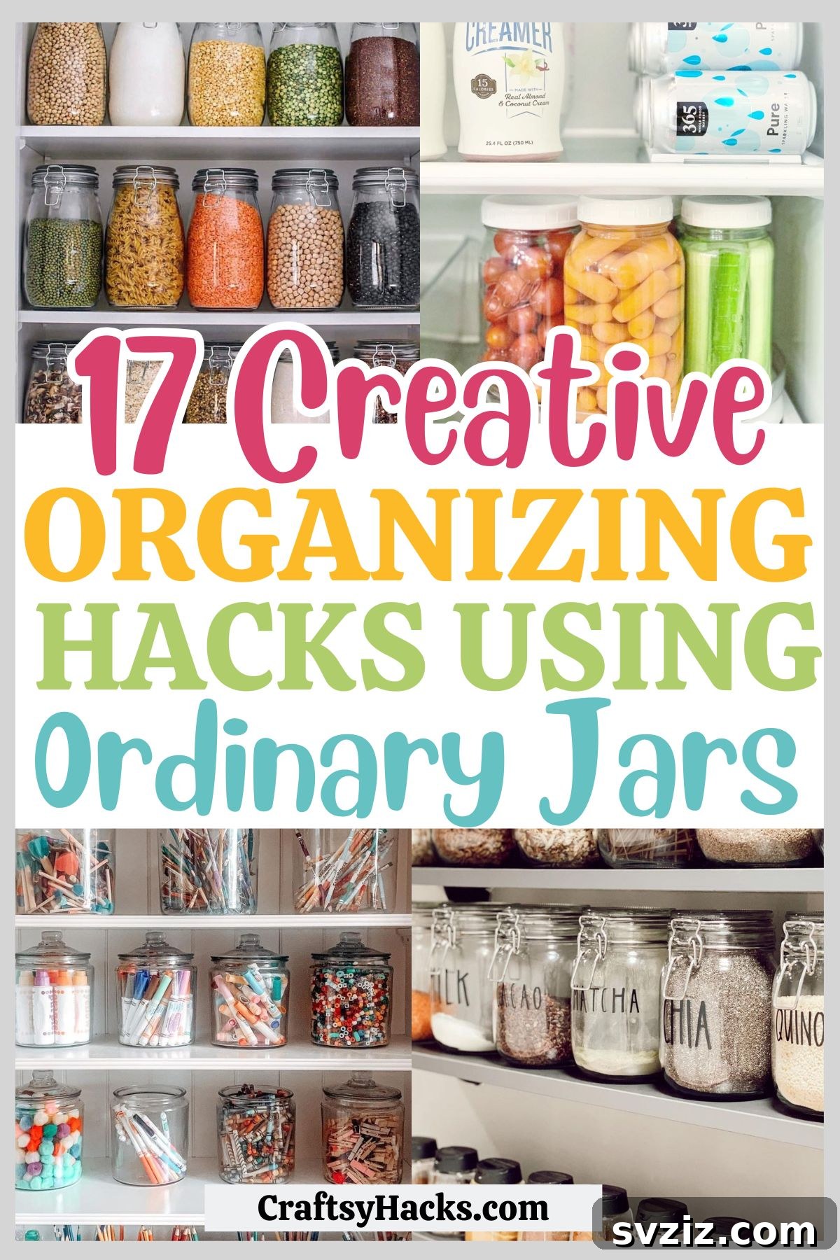Everyday Jars, Extraordinary Organization 2 Organizing Hacks using Jars
